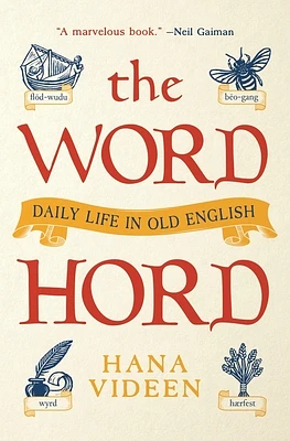 The Wordhord: Daily Life in Old English (Paperback)