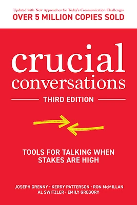 Crucial Conversations: Tools for Talking When Stakes Are High (Paperback)