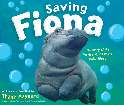 Saving Fiona: The Story of the World's Most Famous Baby Hippo (Compact Disc