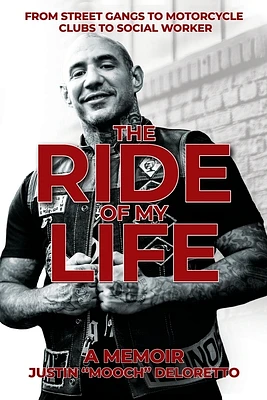 The Ride of My Life: From Street Gangs to Motorcycle Clubs to Social Worker (Paperback)