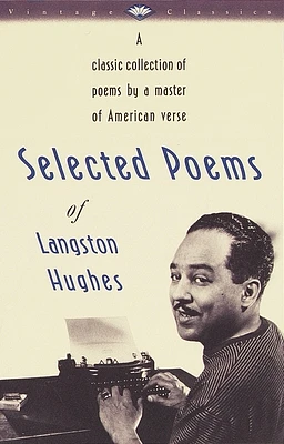 Selected Poems of Langston Hughes: A Classic Collection of Poems by a Master of American Verse (Vintage Classics) (Paperback)