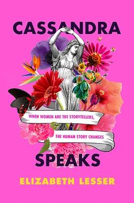 Cassandra Speaks: When Women Are the Storytellers