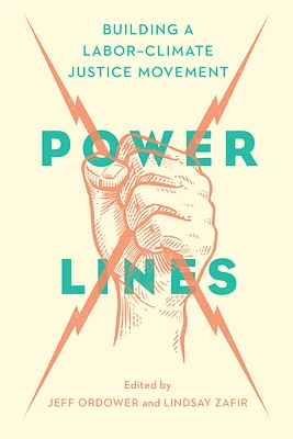 Power Lines: Building a Labor-Climate Justice Movement (Paperback)