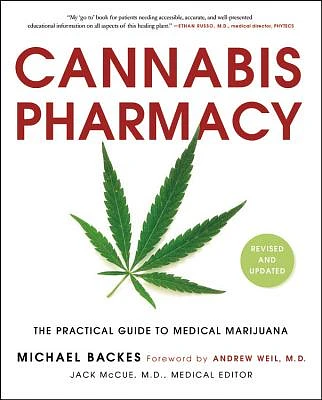 Cannabis Pharmacy: The Practical Guide to Medical Marijuana -- Revised and Updated (Paperback)