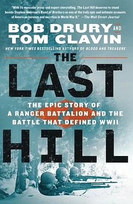 The Last Hill: The Epic Story of a Ranger Battalion and the Battle That Defined WWII (Paperback)