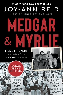 Medgar and Myrlie: Medgar Evers and the Love Story That Awakened America (Large Print / Paperback)