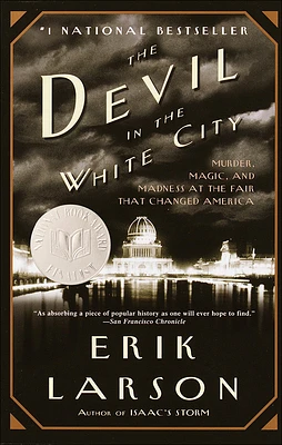 The Devil in the White City: Murder, Magic, and Madness at the Fair That Changed America (Prebound)