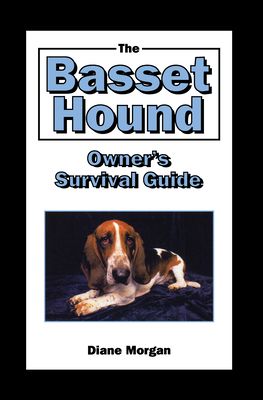 The Basset Hound Owner's Survival Guide