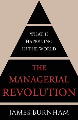 The Managerial Revolution: What is Happening in the World (Paperback)