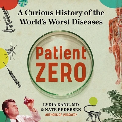 Patient Zero: A Curious History of the World's Worst Diseases (Compact Disc)