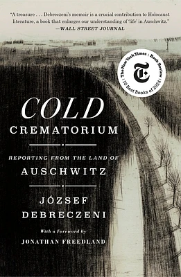 Cold Crematorium: Reporting from the Land of Auschwitz (Paperback)