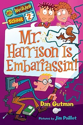 My Weirder School #2: Mr. Harrison Is Embarrassin'! (Paperback)