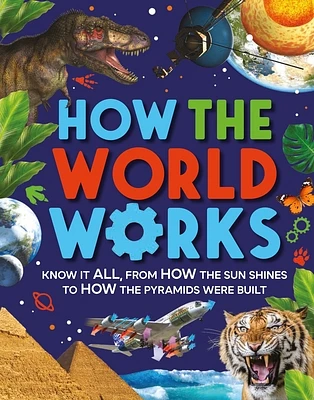 How The World Works: Know It All