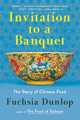 Invitation to a Banquet: A History of Chinese Food (Paperback)