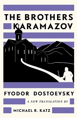 The Brothers Karamazov: A New Translation by Michael R. Katz (Hardcover)