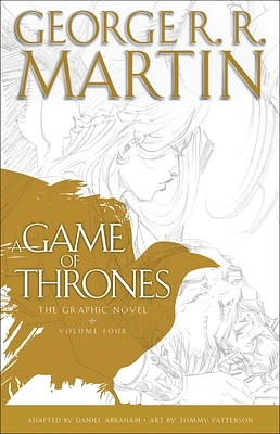 A Game of Thrones: The Graphic Novel: Volume Four (A Song of Ice and Fire Graphic Novels #4) (Hardcover)