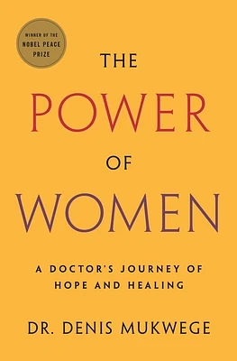 The Power of Women: A Doctor's Journey of Hope and Healing (Hardcover)