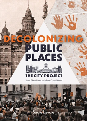 Decolonizing Public Places: The City Project, Book 2 (Paperback)