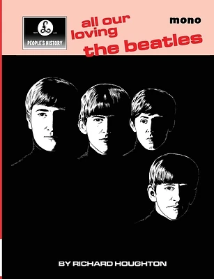 All Our Loving - A People's History of The Beatles (Paperback)