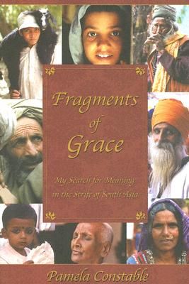 Fragments of Grace: My Search for Meaning in the Strife of South Asia