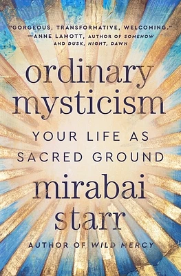 Ordinary Mysticism: Your Life as Sacred Ground (Hardcover)