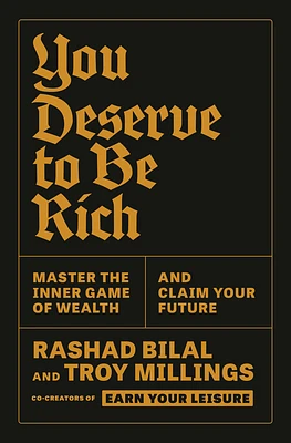 You Deserve to Be Rich: Master the Inner Game of Wealth and Claim Your Future (Hardcover)