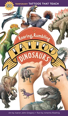 Roaring, Rumbling Tattoo Dinosaurs: 50 Temporary Tattoos That Teach (Paperback)