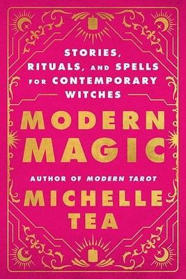 Modern Magic: Stories, Rituals