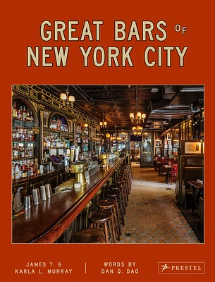 Great Bars of New York City: 30 of Manhattan's Favorite Storied Drinking Establishments (Hardcover)