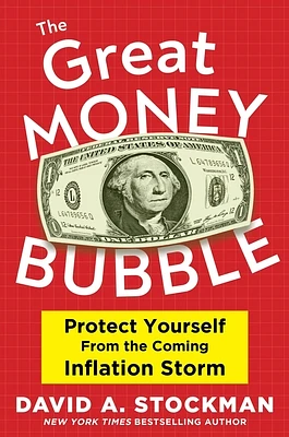 The Great Money Bubble: Protect Yourself from the Coming Inflation Storm (Hardcover)