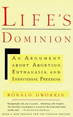 Life's Dominion: An Argument About Abortion, Euthanasia, and Individual Freedom (Paperback)