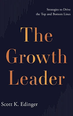 The Growth Leader: Strategies to Drive the Top and Bottom Lines (Compact Disc)