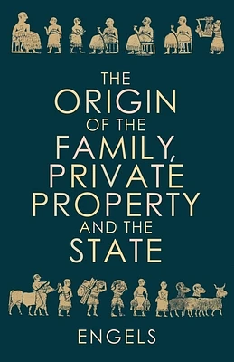 The Origin of the Family, Private Property and the State (Paperback)