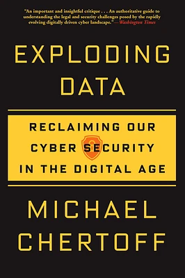 Exploding Data: Reclaiming Our Cyber Security in the Digital Age (Paperback)