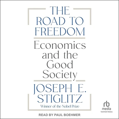 The Road to Freedom: Economics and the Good Society (Compact Disc)