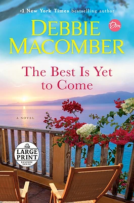 The Best Is Yet to Come: A Novel (Large Print / Paperback)