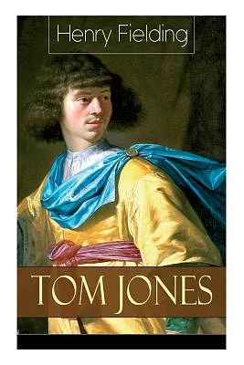 Tom Jones: Deutsche Ausgabe: Teil 1 bis 6 - Klassiker der Weltliteratur (Die Geschichte eines Findelkindes) (Paperback)