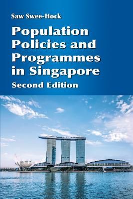 Population Policies and Programmes in Singapore, 2nd Edition