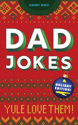 Dad Jokes Holiday Edition: Yule Love Them! (World's Best Dad Jokes Collection) (Paperback)