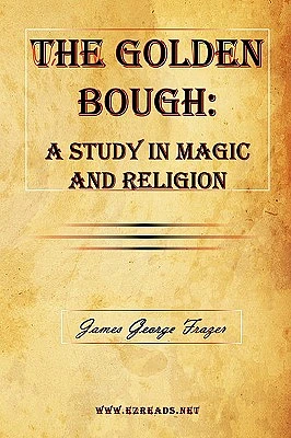 The Golden Bough: A Study in Magic and Religion (Paperback)