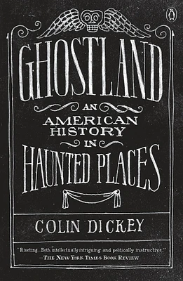 Ghostland: An American History in Haunted Places (Paperback)