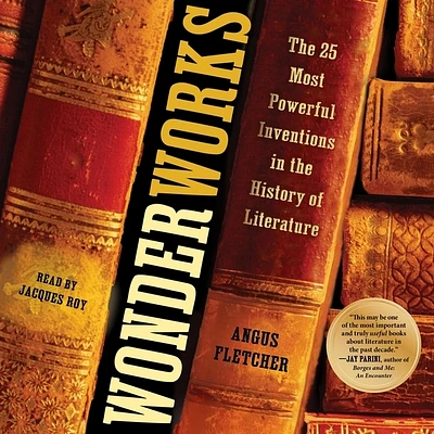 Wonderworks: The 25 Most Powerful Inventions in the History of Literature (Compact Disc)