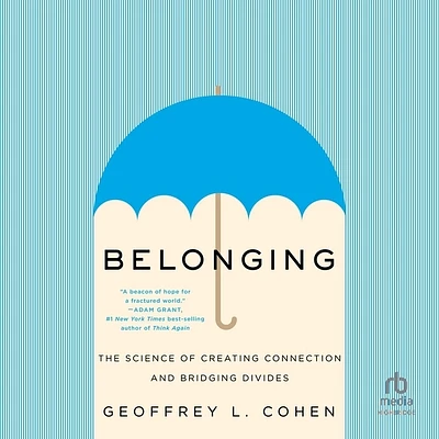 Belonging: The Science of Creating Connection and Bridging Divides (MP3 CD)