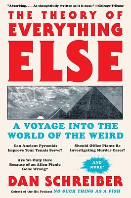 The Theory of Everything Else: A Voyage Into the World of the Weird (Paperback)