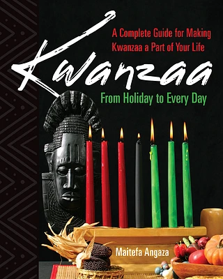 Kwanzaa: From Holiday to Every Day (Paperback)