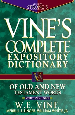 Vine's Complete Expository Dictionary of Old and New Testament Words: Super Value Edition (Hardcover)