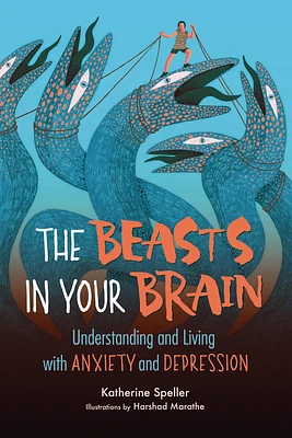 The Beasts in Your Brain: Understanding and Living with Anxiety and Depression (Paperback)