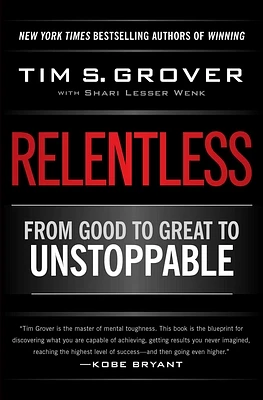 Relentless: From Good to Great to Unstoppable (Tim Grover Winning Series) (Paperback)