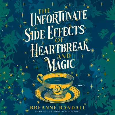 The Unfortunate Side Effects of Heartbreak and Magic (MP3 CD)