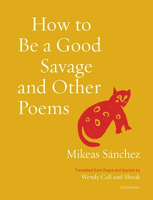 How to Be a Good Savage and Other Poems (Paperback)